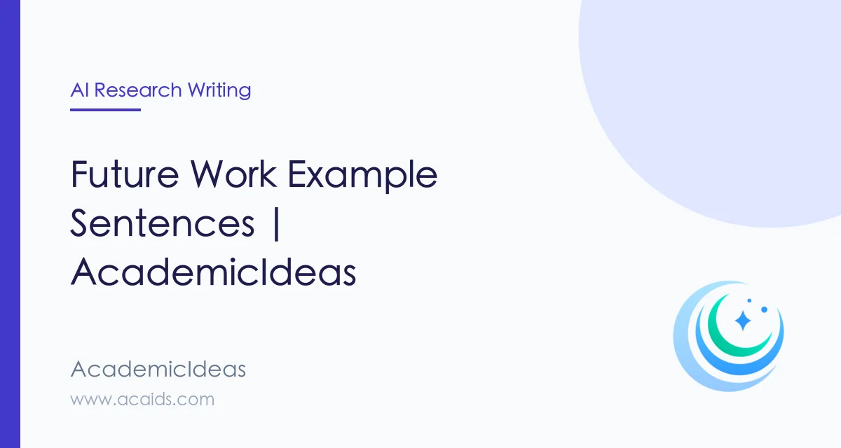 Future Work Text Future Work Example Sentences | AcademicIdeas