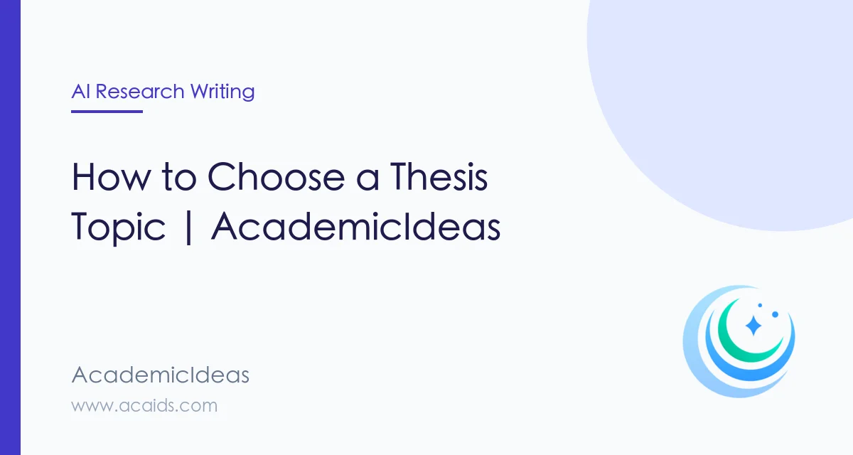 How to Choose a Thesis Topic | AcademicIdeas