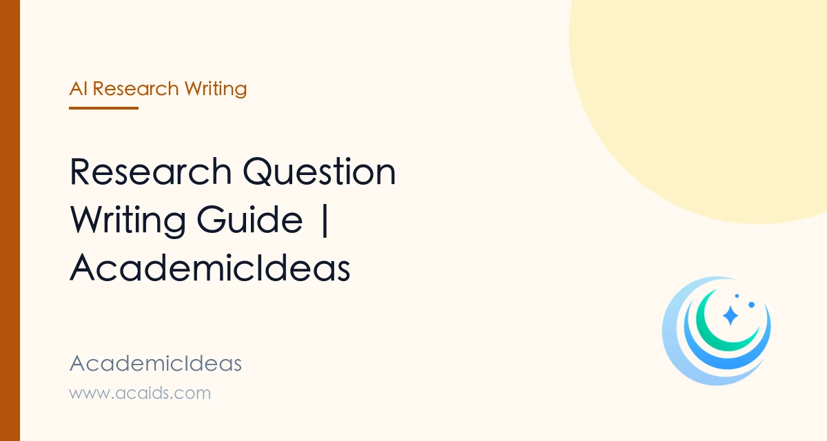 Answer To Research Question Research Question Writing Guide | AcademicIdeas