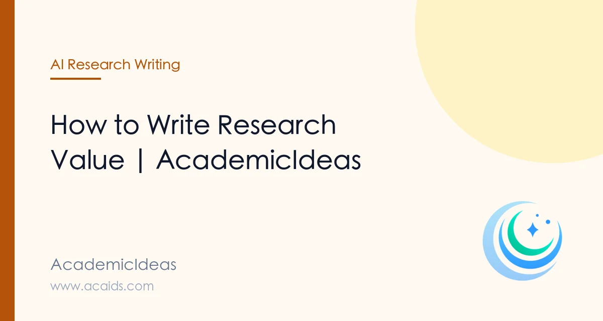 How to Write Research Value | AcademicIdeas