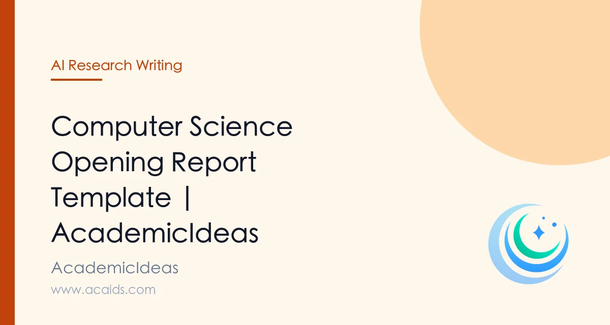 Computer Science Opening Report Template | AcademicIdeas