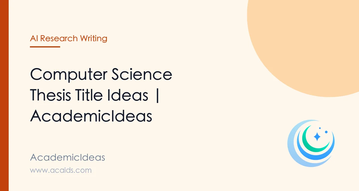 Computer Science Thesis Title Ideas | AcademicIdeas
