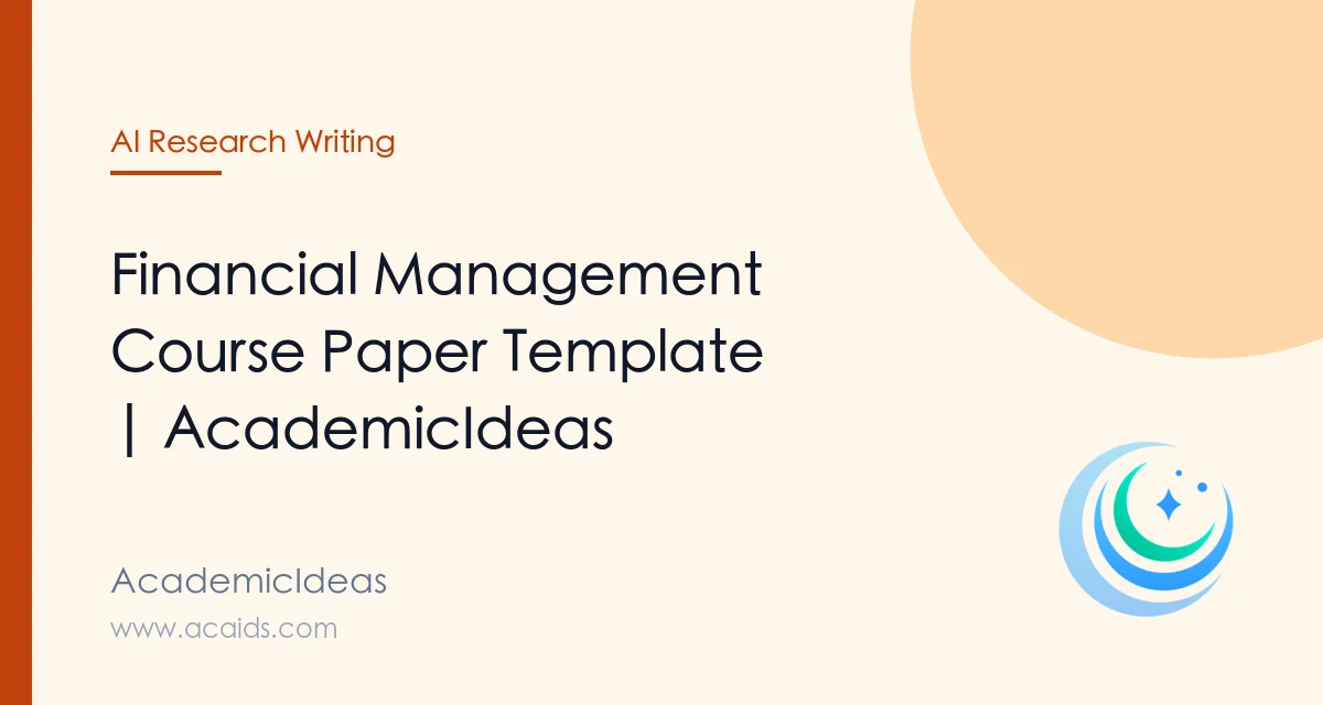 Financial Management Course Paper Template | AcademicIdeas