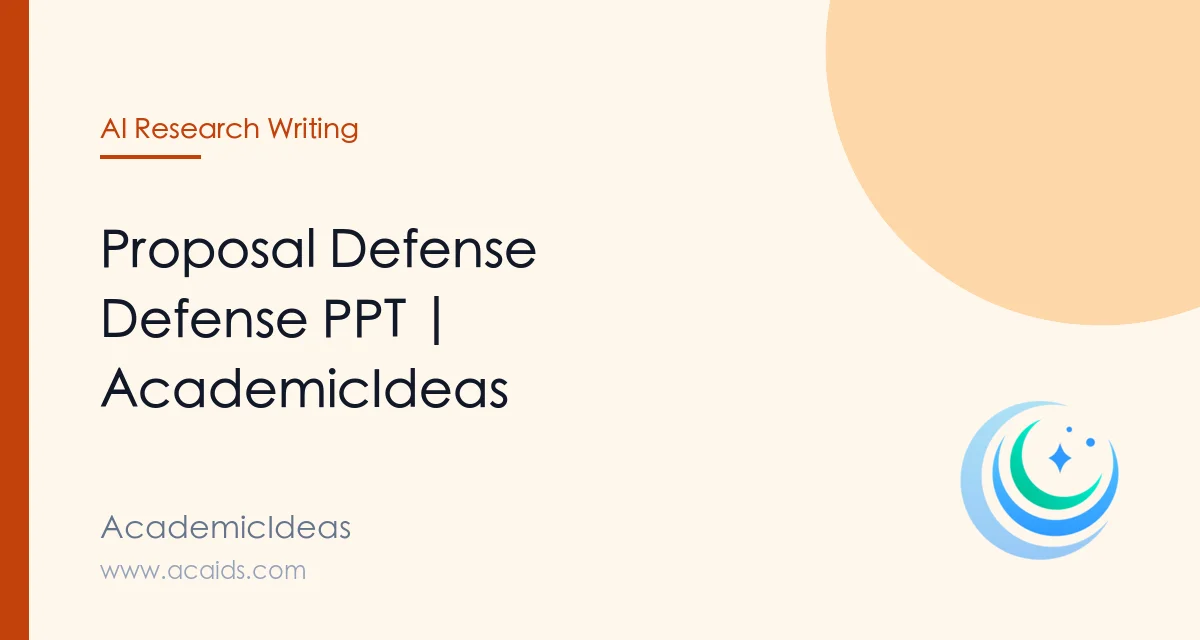 Proposal Defense Defense PPT | AcademicIdeas
